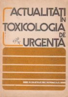 Actualitati in toxicologia de urgenta