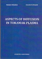 Aspects of Diffusion in Tokamak Plasma