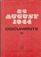 23 august 1944 - Documente 1944 - 1945, Volumul al IV-lea