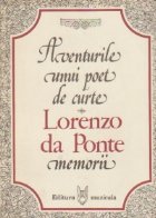 Aventurile unui poet de curte. Memorii (Lorenzo da Ponte)