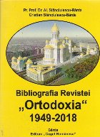Biografia revistei Ortodoxia 1949-2018