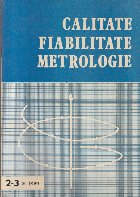 Calitate. Fiabilitate. Metrologie, Nr. 2-3/1989