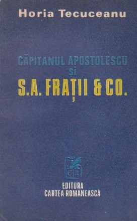 Capitanul Apostolescu si S.A. Fratii & CO.