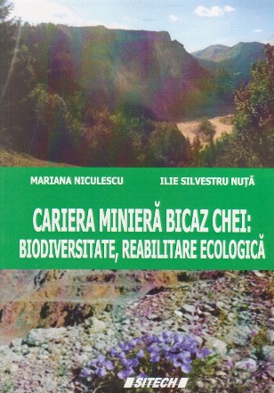 Cariera miniera Bicaz Chei: biodiversitate, reabilitare ecologica
