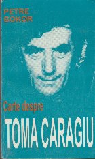Carte despre Toma Caragiu - Editia a II-a