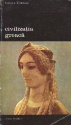 Civilizatia greaca, Volumul I - In epocile arhaica si clasica