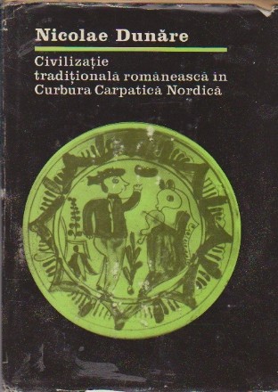 Civilizatie Traditionala Romaneasca in Curbura Carpatica Nordica