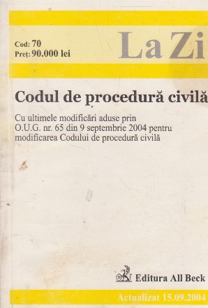 Codul de Procedura Civila. Actualizat 15.09.2004