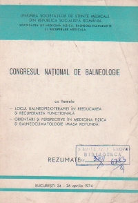Congresul National de Balneologie, Bucuresti 24 - 26 Aprilie 1974