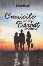 Cronicile unui barbat, Volumul al II-lea