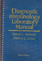 Diagnostic Immunology Laboratory Manual (Harbeck and Giclas)