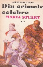 Din crimele celebre. Maria Stuart, Volumul al II-lea