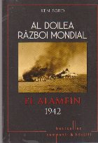 Al Doilea Razboi Mondial - El Alamein 1942. Punctul de cotitura