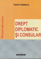 Drept Diplomatic si Consular - Manual Universitar