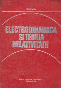 Electrodinamica si teoria relativitatii