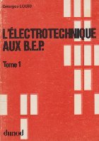 L Electrotechnique aux B.E.P. - Tome 1