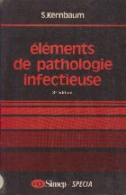 Elements de pathologie infectieuse, 3e edition