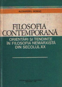 Filozofia contemporana - Orientari si tendinte in filozofia nemarxista din secolul XX