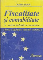 Fiscalitate si Contabilitate in Cadrul Entitatii Economice