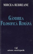 Gandirea filosofica romana - Introducere in spiritualitatea Europei federale
