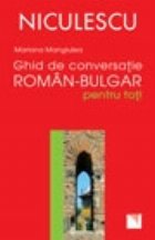 Ghid conversatie roman bulgar pentru