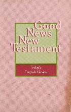 Good News New Testament - The New Testament in Today s English Version
