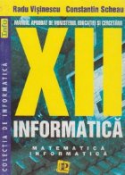 Informatica, Manual pentru clasa a XII-a - Matematica-informatica (Visinescu)