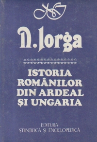 Istoria Romanilor din Ardeal si Ungaria