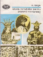 Istoria romanilor pentru poporul romanesc, Volumul I