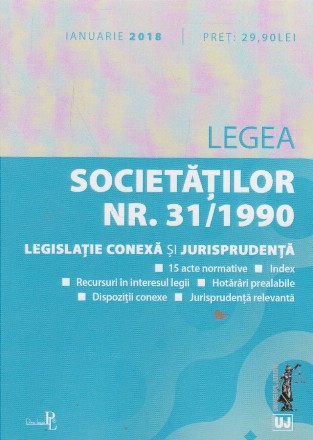Legea Societatilor nr. 31/1990. Legislatie conexa si jursiprudenta. Ianuarie 2018