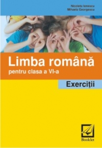 Limba romana. Exercitii si probleme pentru clasa a 6-a - EXERCITII