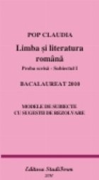 LIMBA ROMANA - proba scrisa - Subiectul I - Bacalaureat 2010 - Modele de subiecte cu sugestii de rezolvare