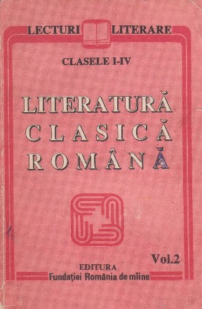 Literatura clasica romana, Clasele I-IV, Volumul al II-lea