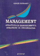 Management. Strategia si managementul strategic al organizatiei