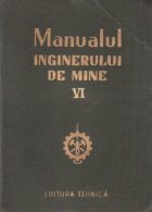 Manualul inginerului de mine, Volumul al VI-lea
