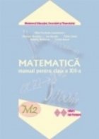 Matematica M2. Manual pentru clasa a XII-a (Trunchi comun 2 ore/saptamana si Curriculum diferentiat 1 ora pe s