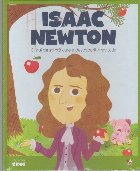 Micii Mei Eroi. Isaac Newton - Omul de stiinta care a descoperit gravitatia