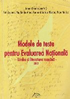 Modele de teste pentru Evaluarea Nationala - Limba si literatura romana 2012