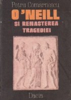 O Neill si renasterea tragediei