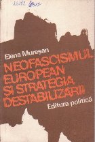 Neofascismul European si Strategia Destabilizarii
