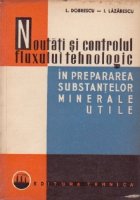 Noutati si controlul fluxului tehnologic in preparea substantelor minerale utile