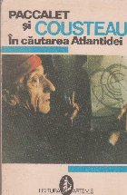 Paccalet si Cousteau - In cautarea Atlantidei
