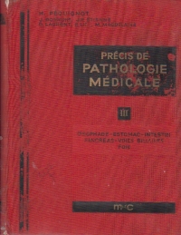 Precis de pathologie medicale, Tome III, Oesophage, intestin, pancreas, voies biliares, foie