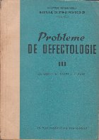 Probleme de Defectologie, Volumul al III-lea (Editie 1963)