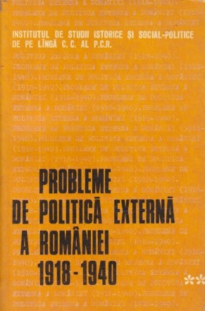 Probleme de politica externa a Romaniei (1918-1940) - Culegere de studii, Volumul al II-lea