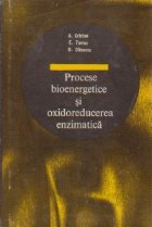Procese bioenergetice si oxidoreducerea enzimatica