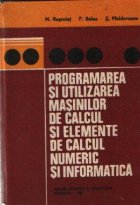 Programarea si utilizarea masinilor de calcul si elemente de calcul numeric si informatica