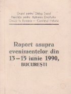 Raport asupra evenimentelor din 13-15 iunie 1990, Bucuresti