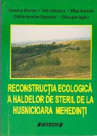 Reconstructia Ecologica a Haldelor de Steril de la Husnicioara Mehedinti