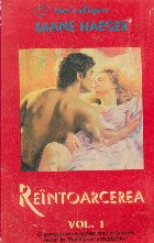 Reintoarcerea, Volumele I si II